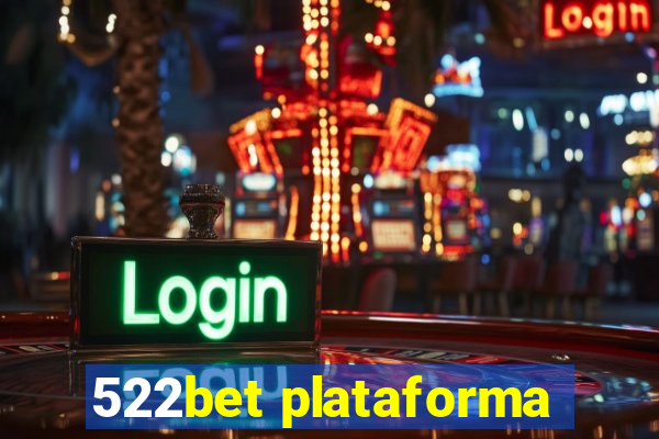522bet plataforma